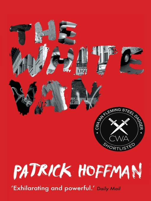 Title details for The White Van by Patrick Hoffman - Available